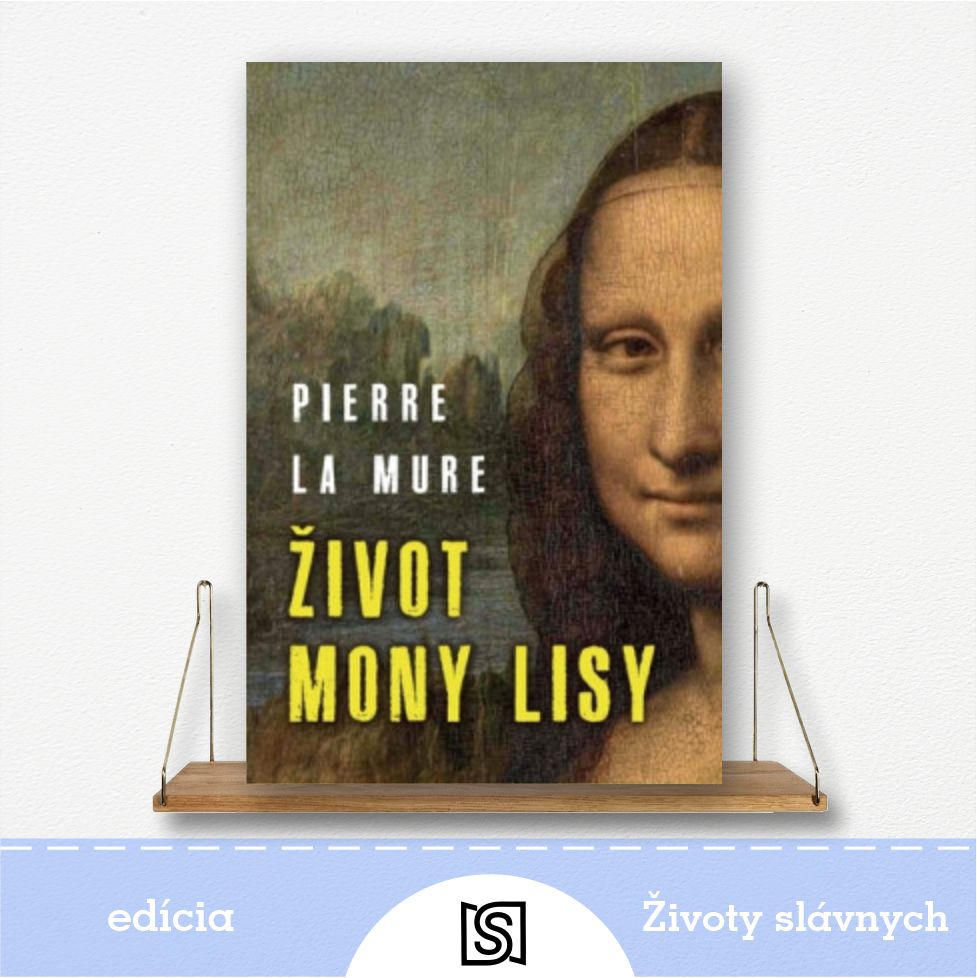 Kniha Život Mony Lisy - autor Pierre La Murre